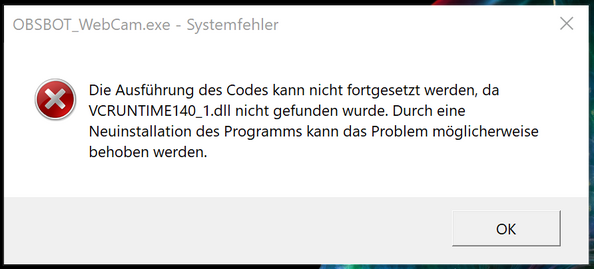 Windows-Fehler-Popup, zur Ausführung von "OBSBOT-WebCam.exe" fehle "VCRUNTIME140_1.dll". "Durch eine Neuinstallation des Programms kann das Problem möglicherweise behoben werden."